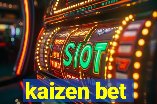 kaizen bet